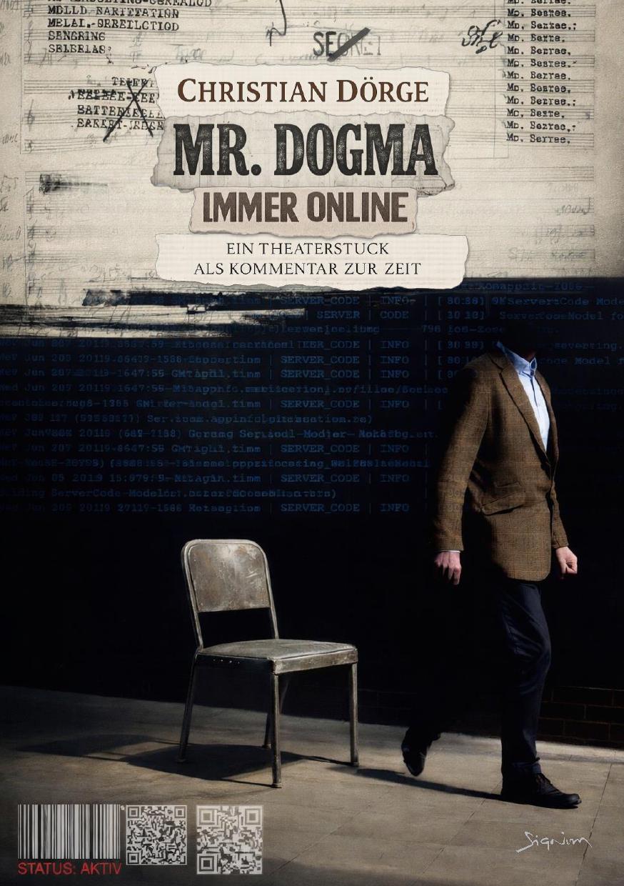 MR. DOGMA – IMMER ONLINE: EIN THESTERSTÜCK ALS KOMMENTAR ZUR ZEIT
